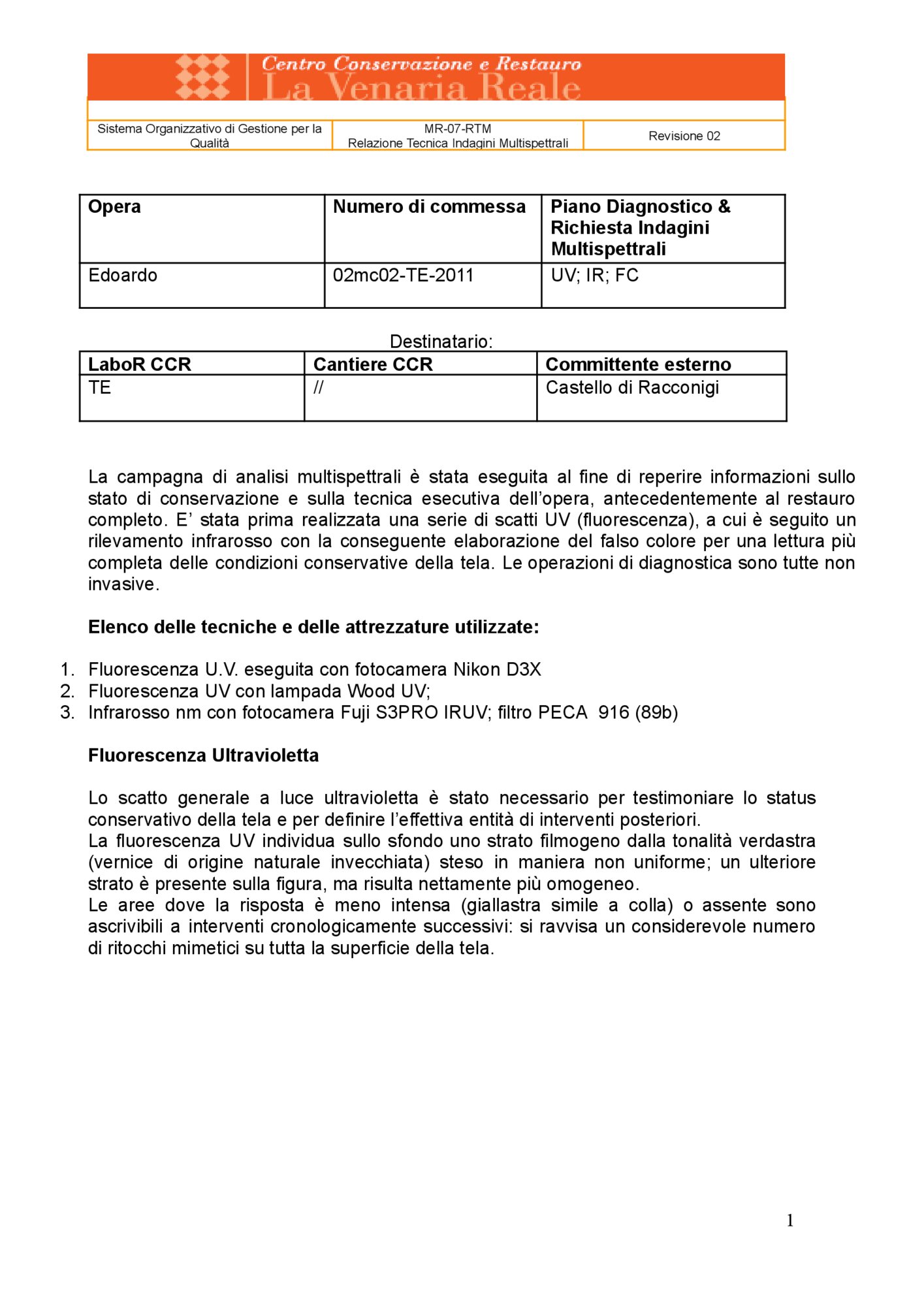 Technical Report on Multispectral Investigations