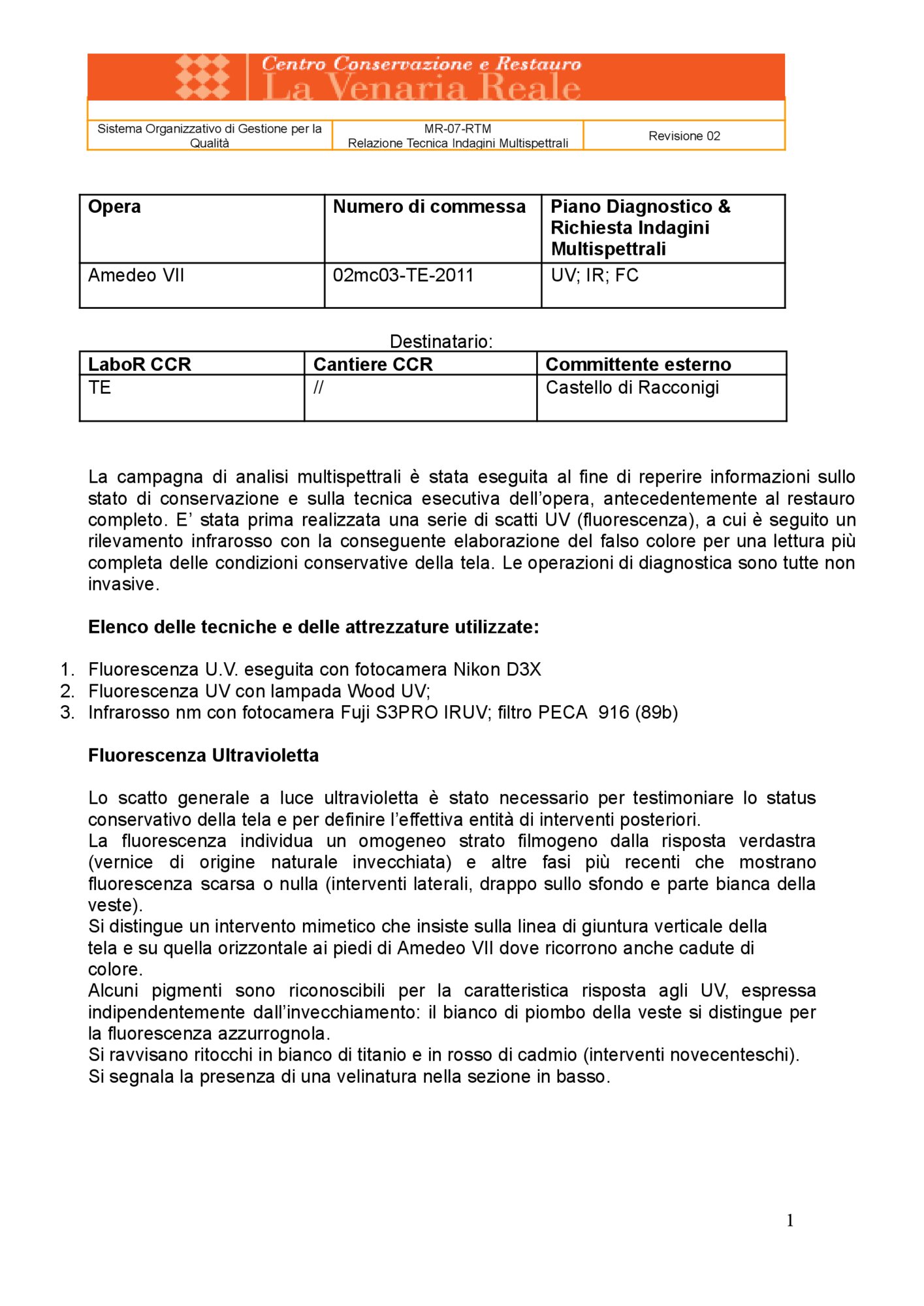Technical Report on Multispectral Investigations
