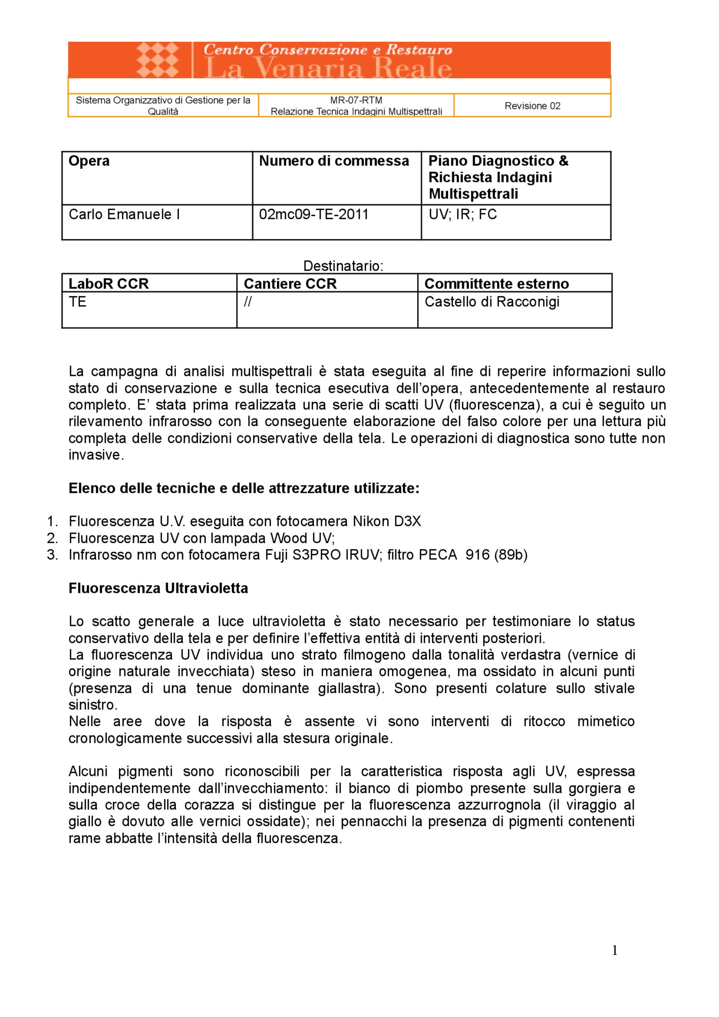 Technical Report on Multispectral Investigations