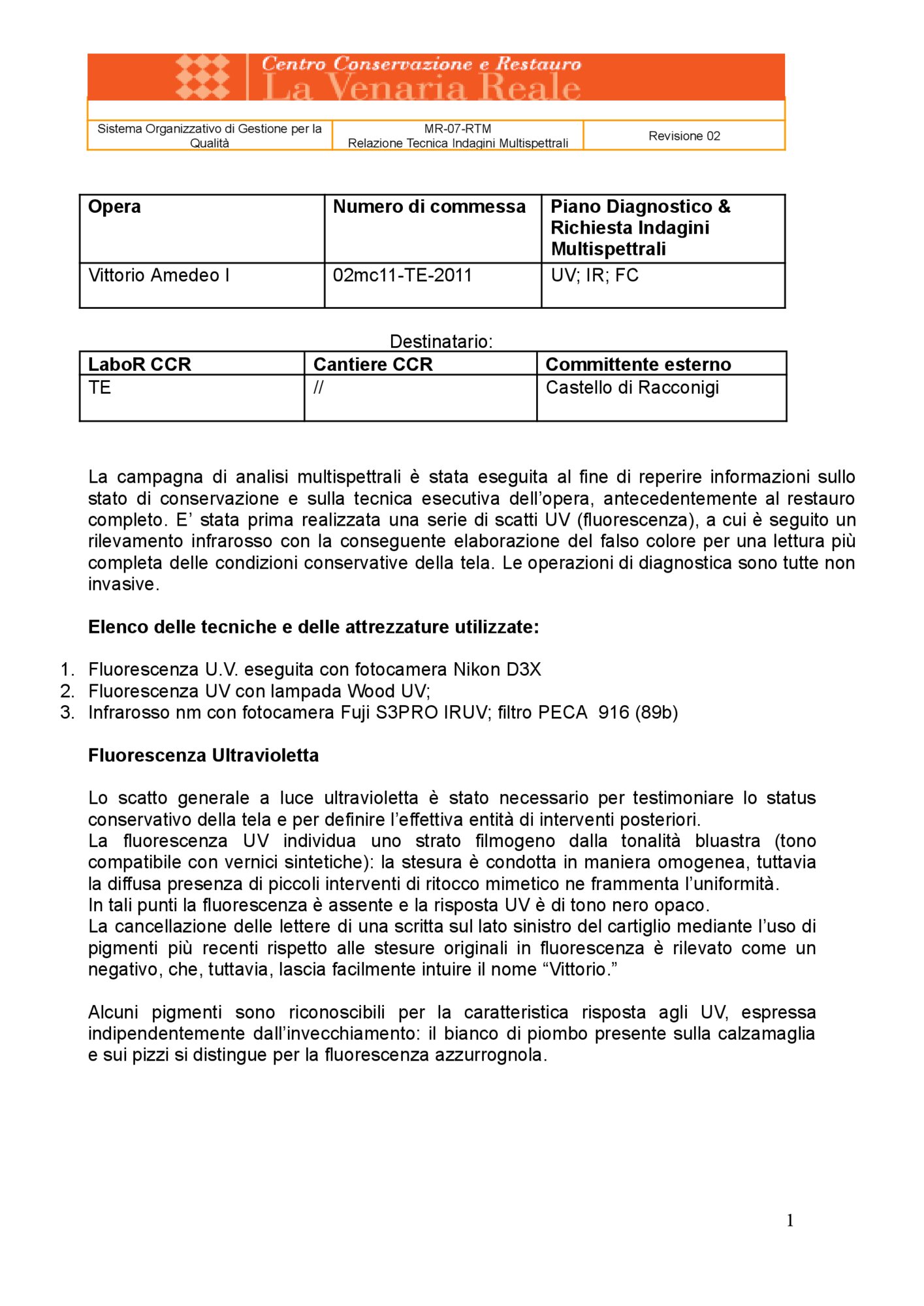 Technical Report on Multispectral Investigations