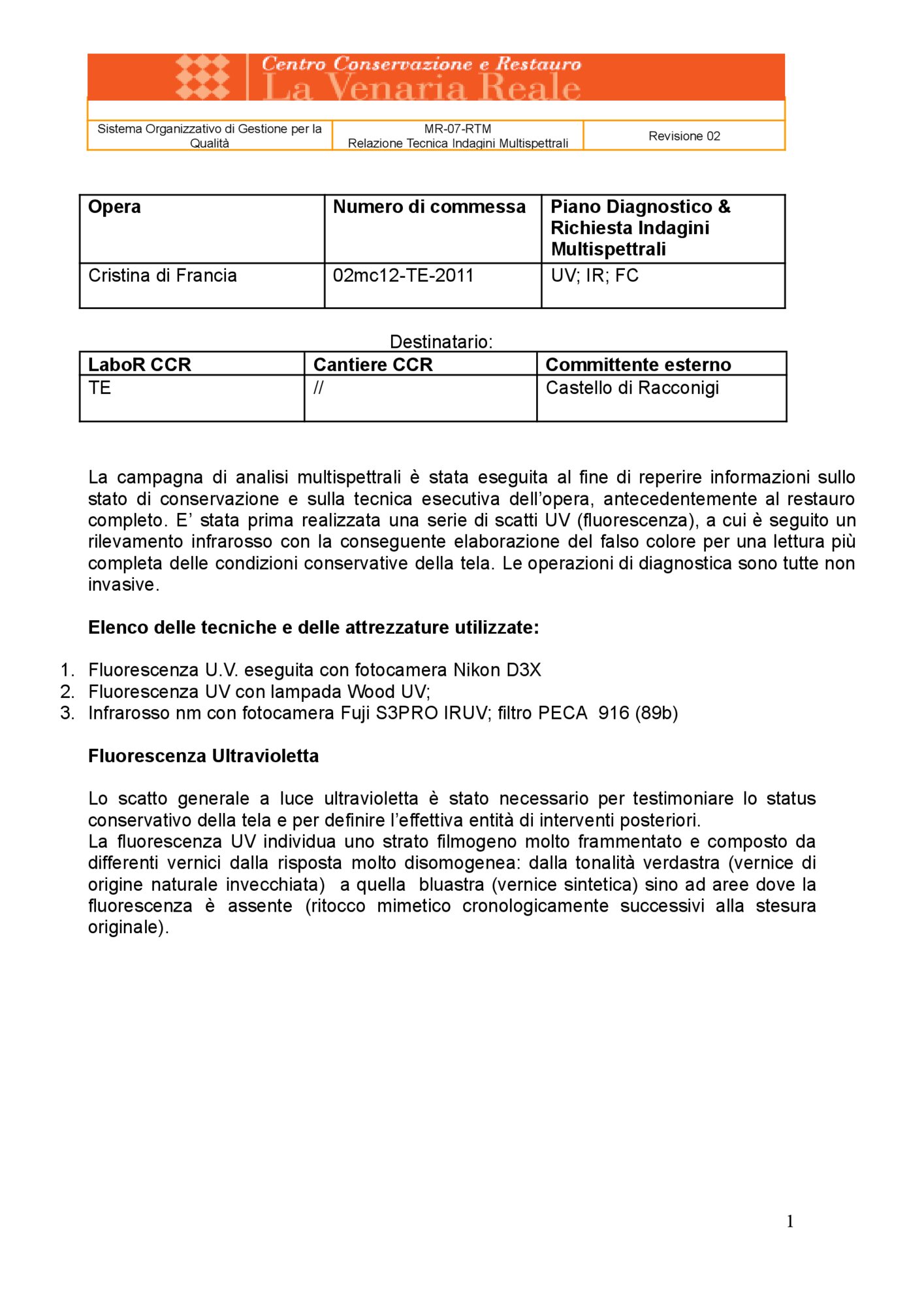 Technical Report on Multispectral Investigations