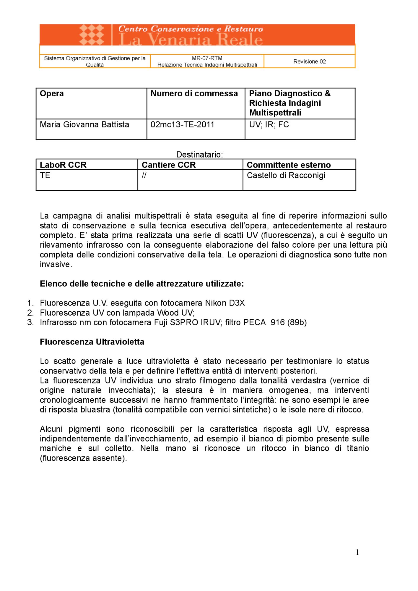 Technical Report on Multispectral Investigations