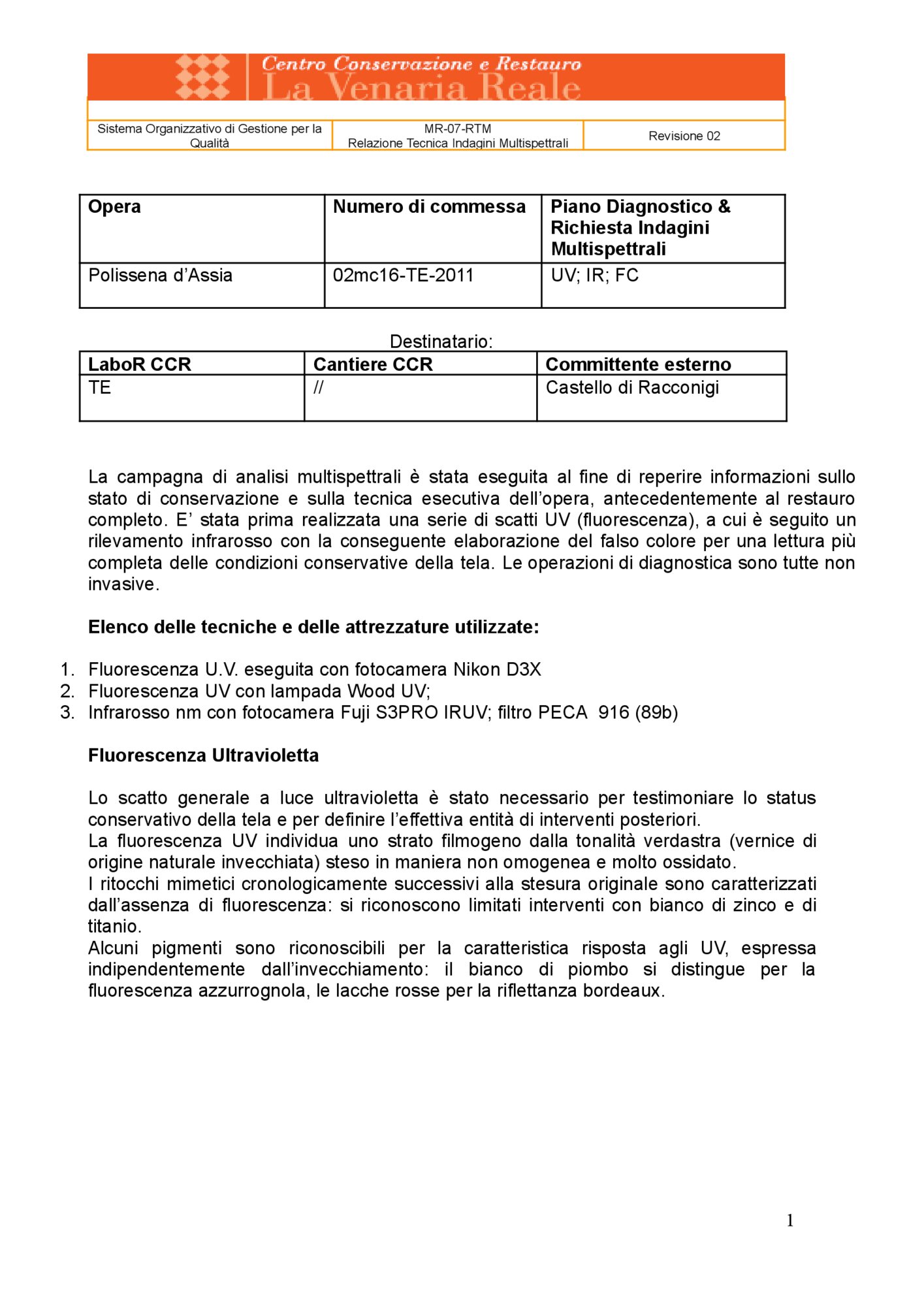 Technical Report on Multispectral Investigations