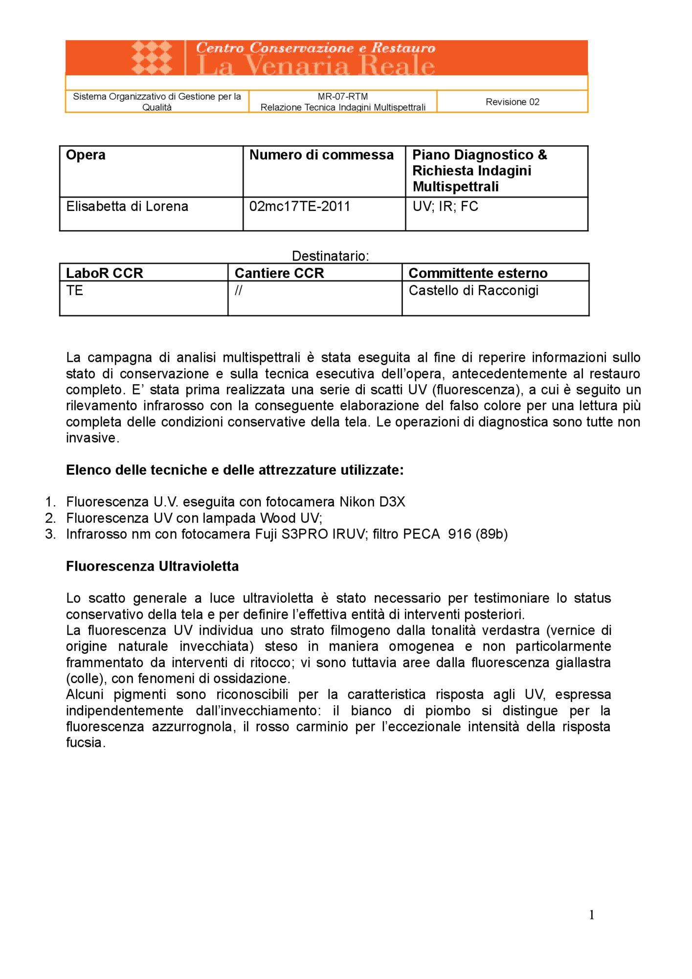 Technical Report on Multispectral Investigations