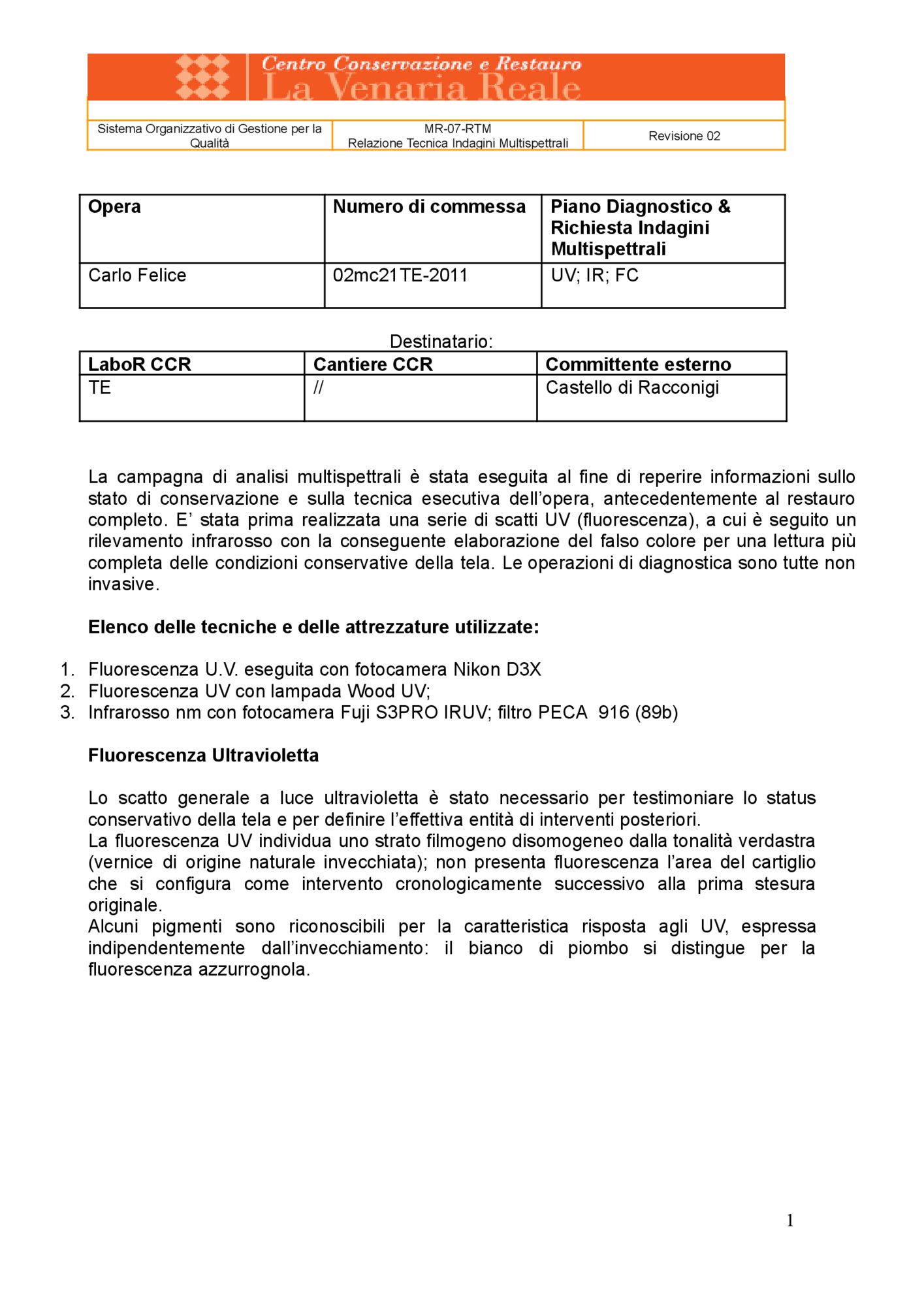 Technical Report on Multispectral Investigations