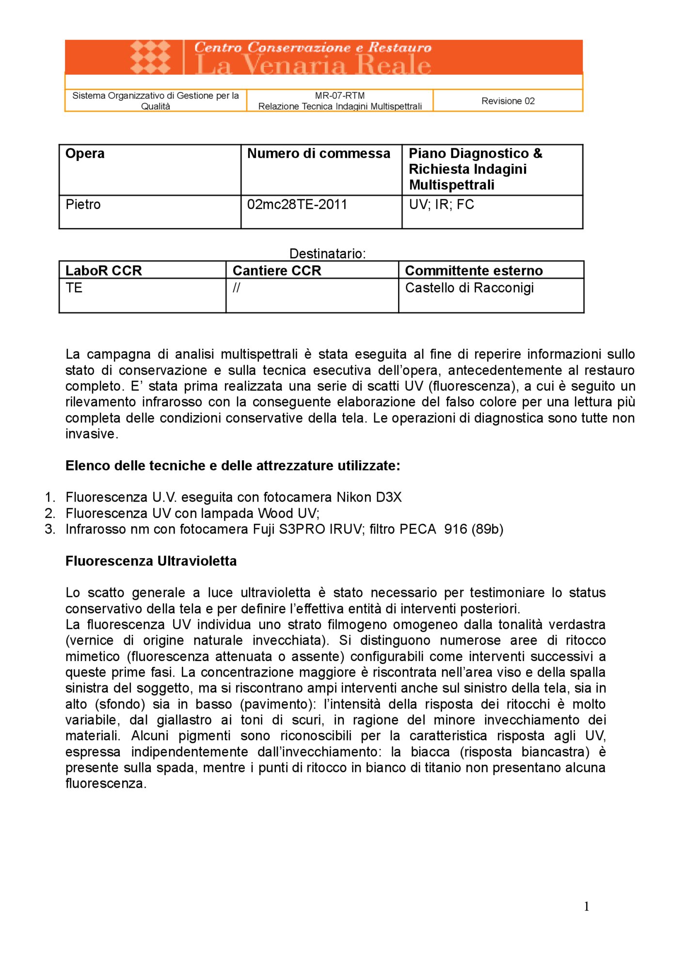 Technical Report on Multispectral Investigations