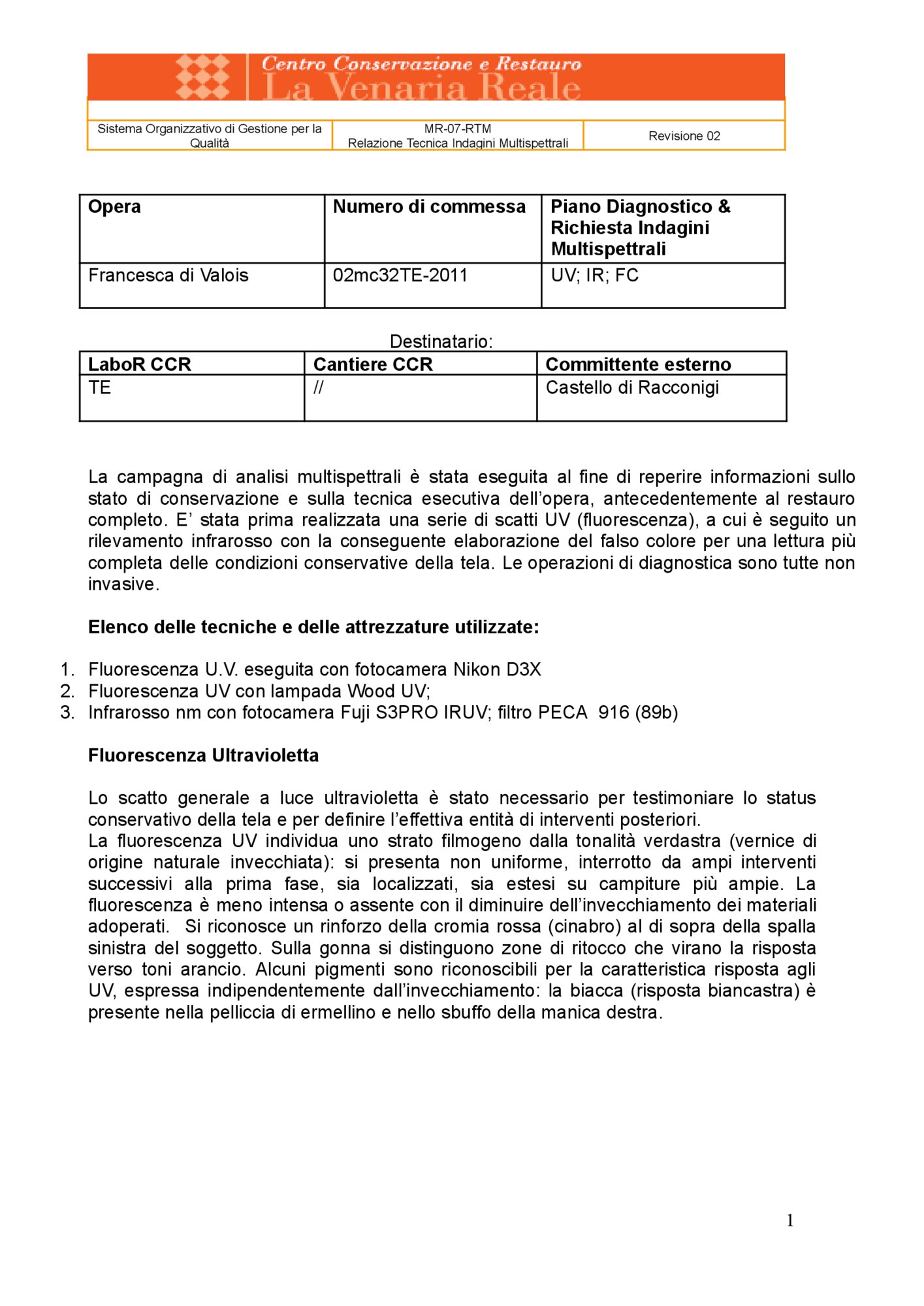 Technical Report on Multispectral Investigations