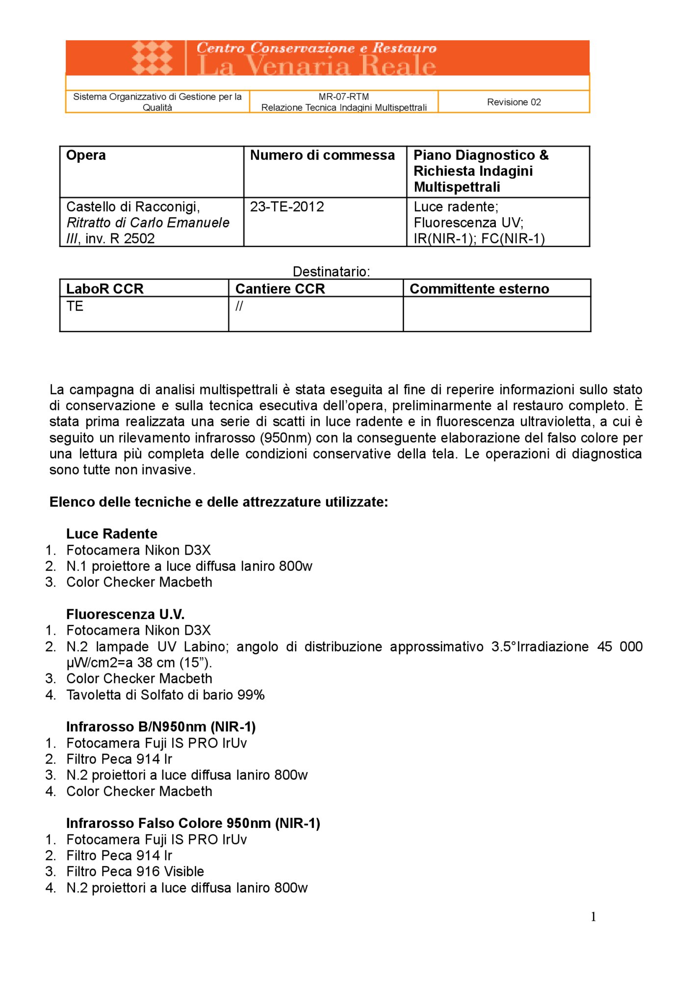 Technical Report on Multispectral Investigations