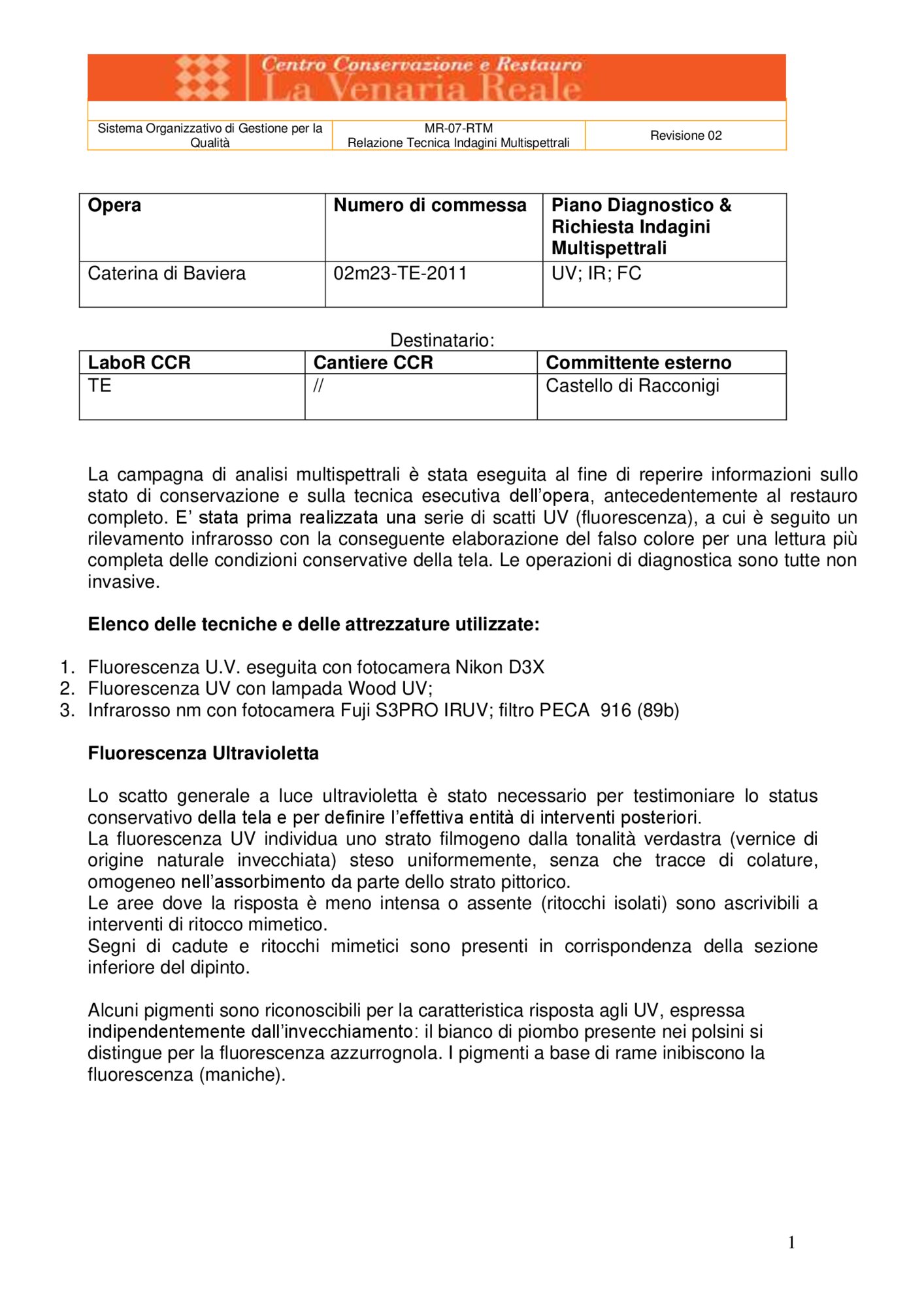 Technical Report on Multispectral Investigations