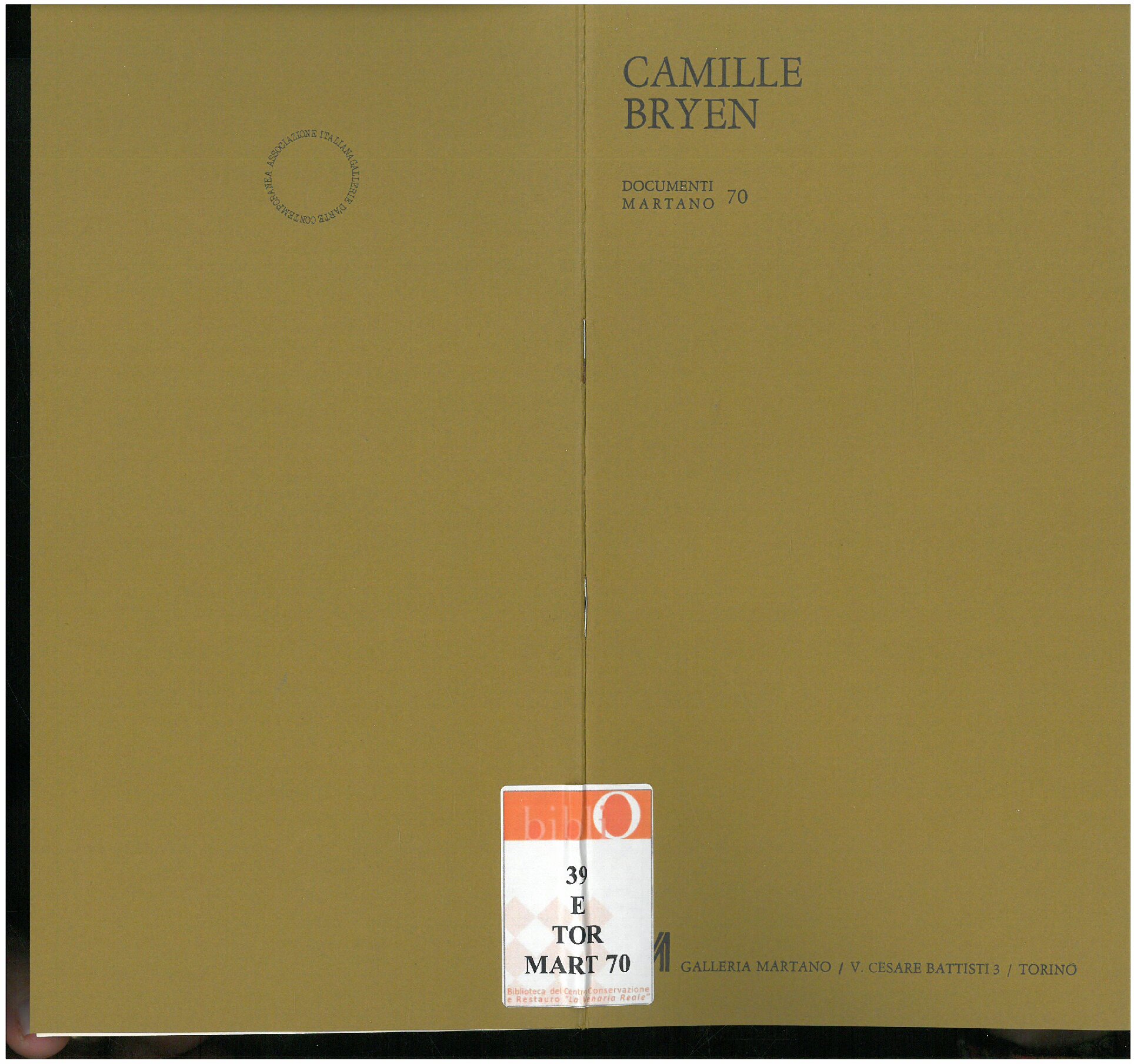 1982, 20 gennaio – 20 febbraio
CAMILLE BRYEN
Catalogo Documenti Martano/due, n. 70
Con un testo di Jean Leymarie e bio – bibliografia.
In collaborazione con il Centre Culturel Francais di Torino.