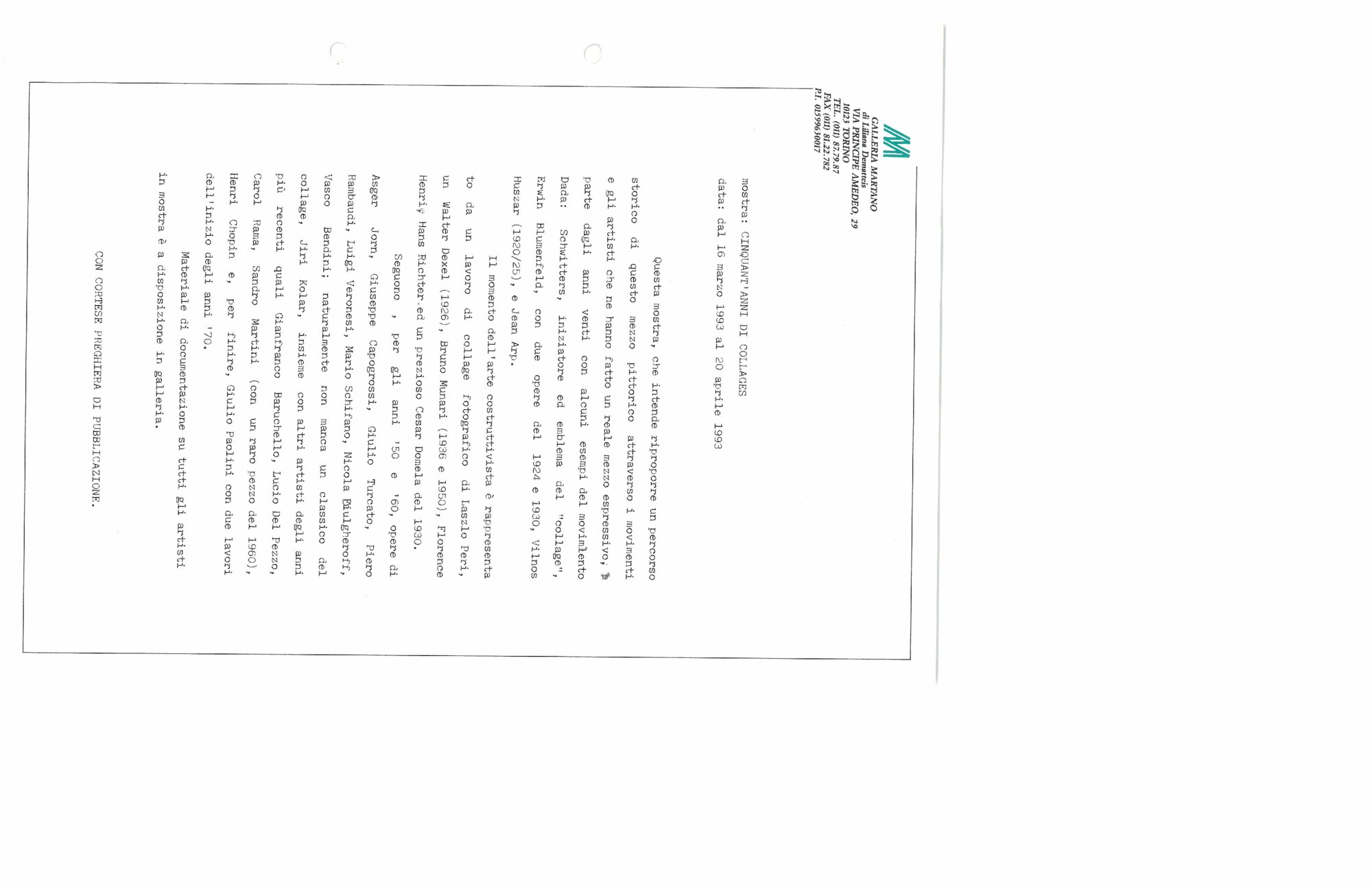 1993, 16 marzo – 15 aprile
CINQUANT’ ANNI DI COLLAGES / opere dal 1925 al 1975
Comunicato stampa con elenco opere