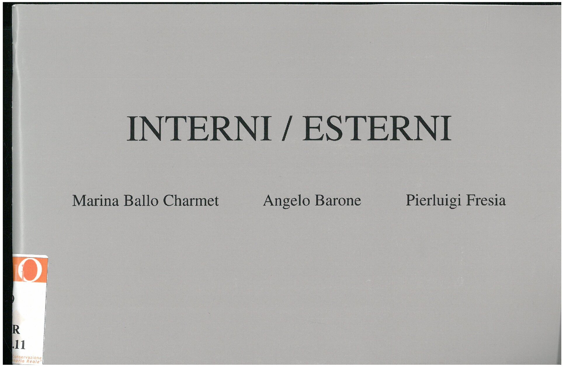 INTERIOR/EXTERIOR / works by Marina Ballo Charmet, Angelo Barone, Pierluigi FresiaOn the occasion of the exhibition published the catalogue Interni / Esterni edited by Francesco Tedeschi.Bio - bibliography ill. white – black.