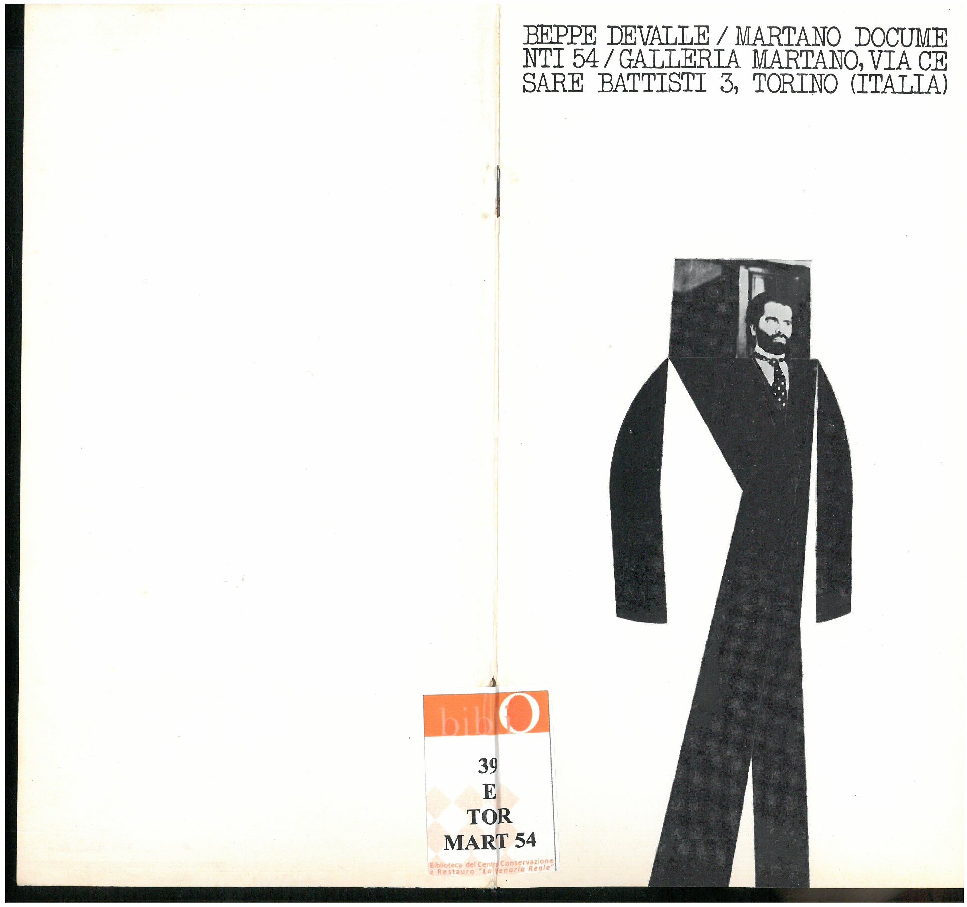 1976, 25 novembre – 30 dicembre
BEPPE DEVALLE / Dipinti, disegni e fotografie
Catalogo Documenti Martano/due, n. 54
Con un testo di Paolo Fossati e notizie bio – bibliografiche.