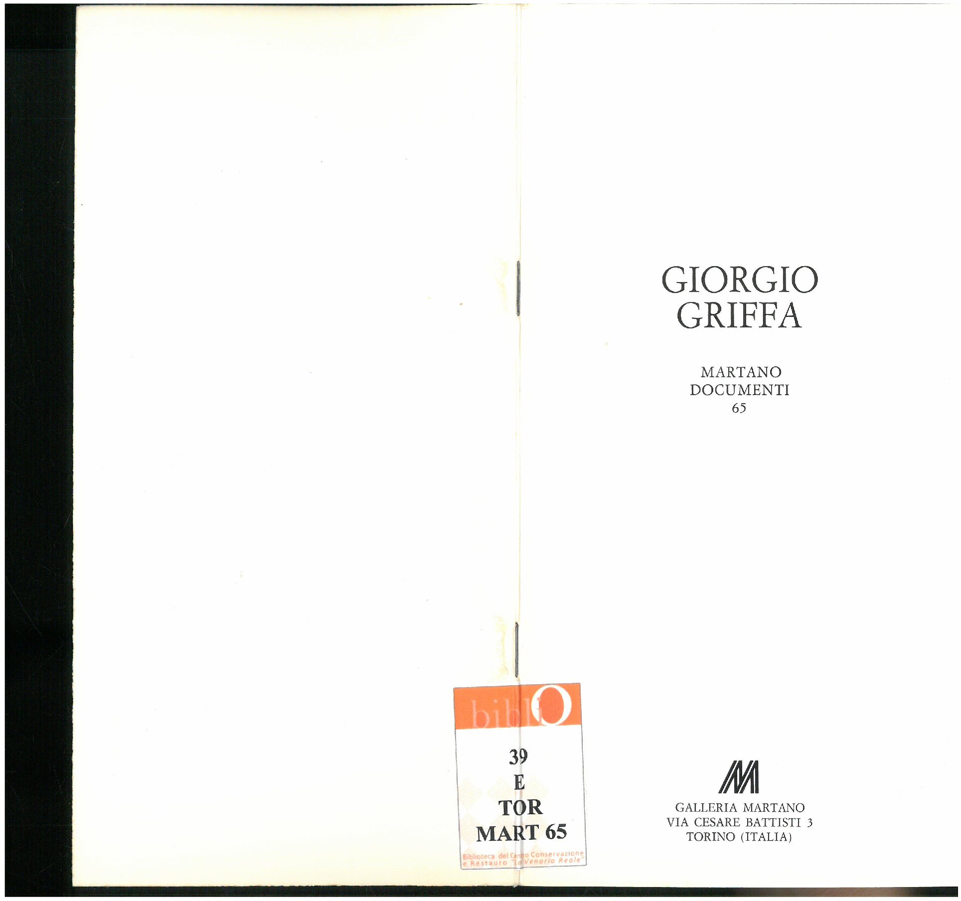1980, 28 gennaio – 28 febbraio
GIORGIO GRIFFA
Acquarelli. Frammenti. Riflessioni. Dalla terra al braccio, dal braccio alle stelle.
Punti cardinali. Linea bianca.
Catalogo Documenti Martano/due, n. 65 
Con scritti dell'artista.