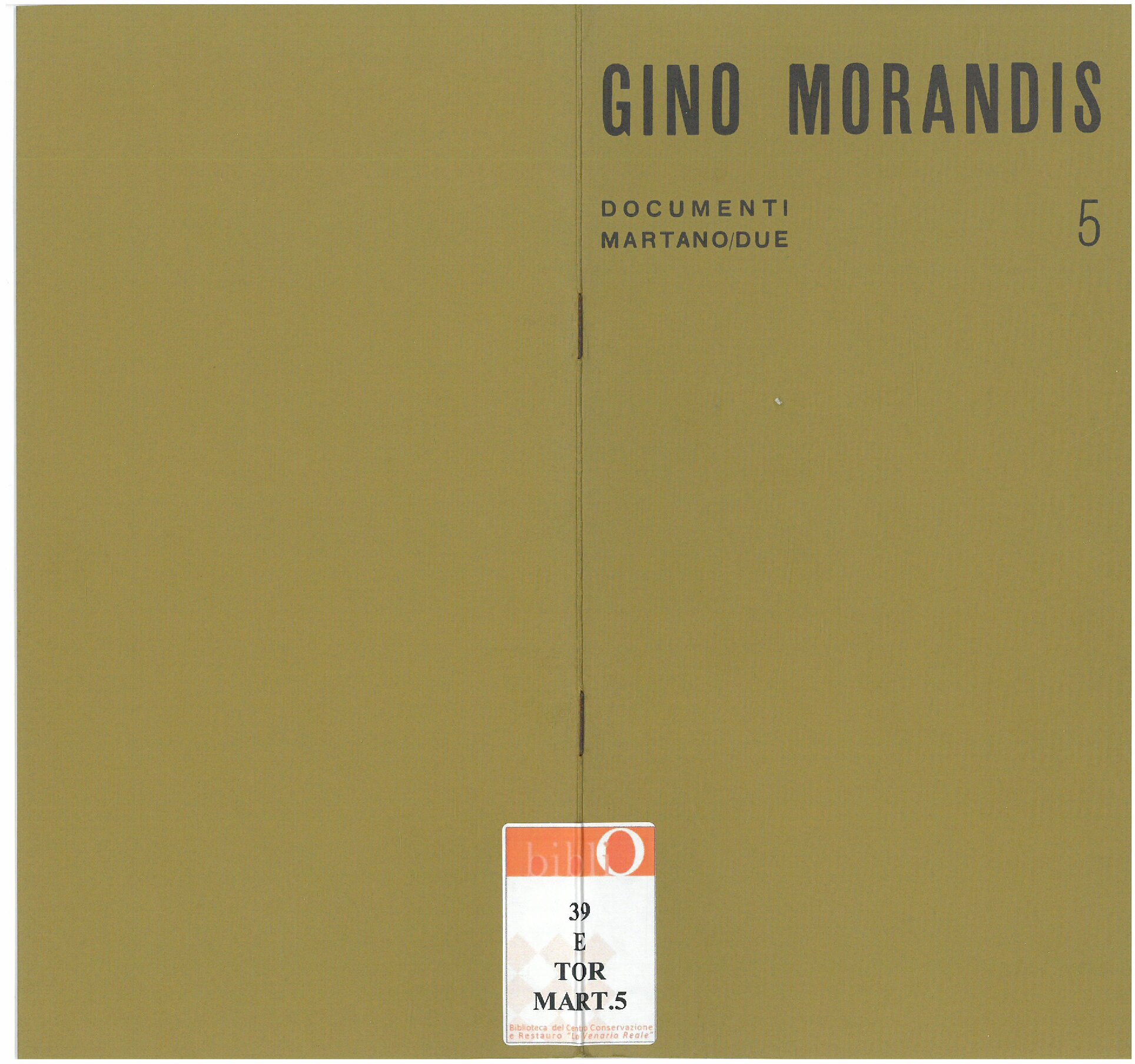 1968, febbraio
GINO MORANDIS
Catalogo Documenti Martano/due, n. 5
Testo di Berto Morucchio