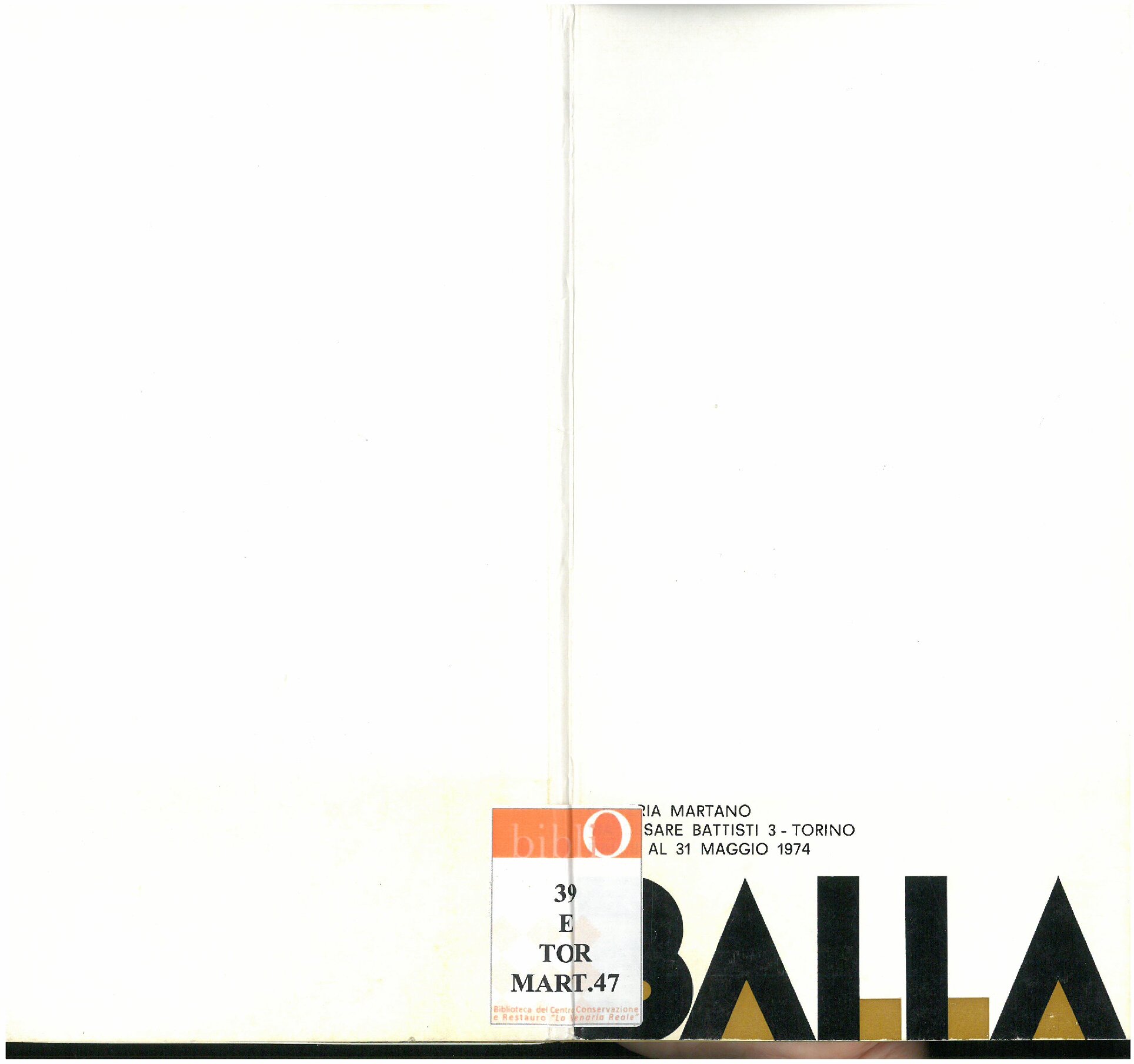 1974, 6-31 maggio
GIACOMO BALLA
catalogo Documenti Martano/due, n. 48, con un saggio di Maurizio Fagiolo
testo di Maurizio Fagiolo