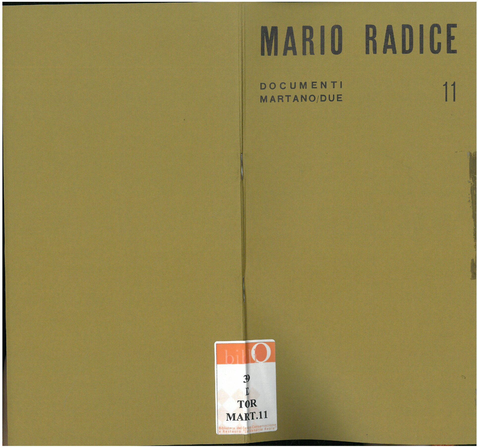 1968, ottobre
MARIO RADICE
Catalogo Documenti Martano/due, n. 11
Con una antologia di scritti