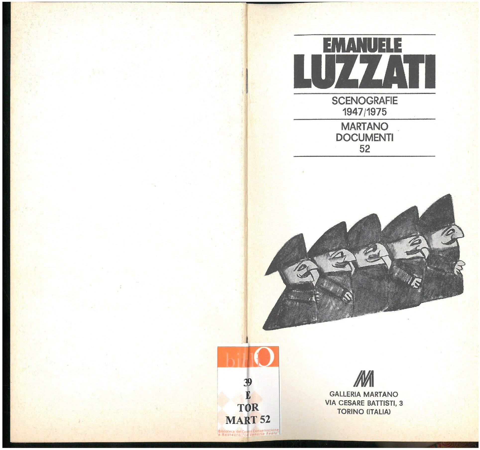 1975, 5 dicembre – 15 gennaio 1976
EMANUELE LUZZATI / Scenografie 1947/1975
Catalogo Documenti Martano/due, n. 52
Con un saggio di Guido Davico Bonino e regesto delle opere.