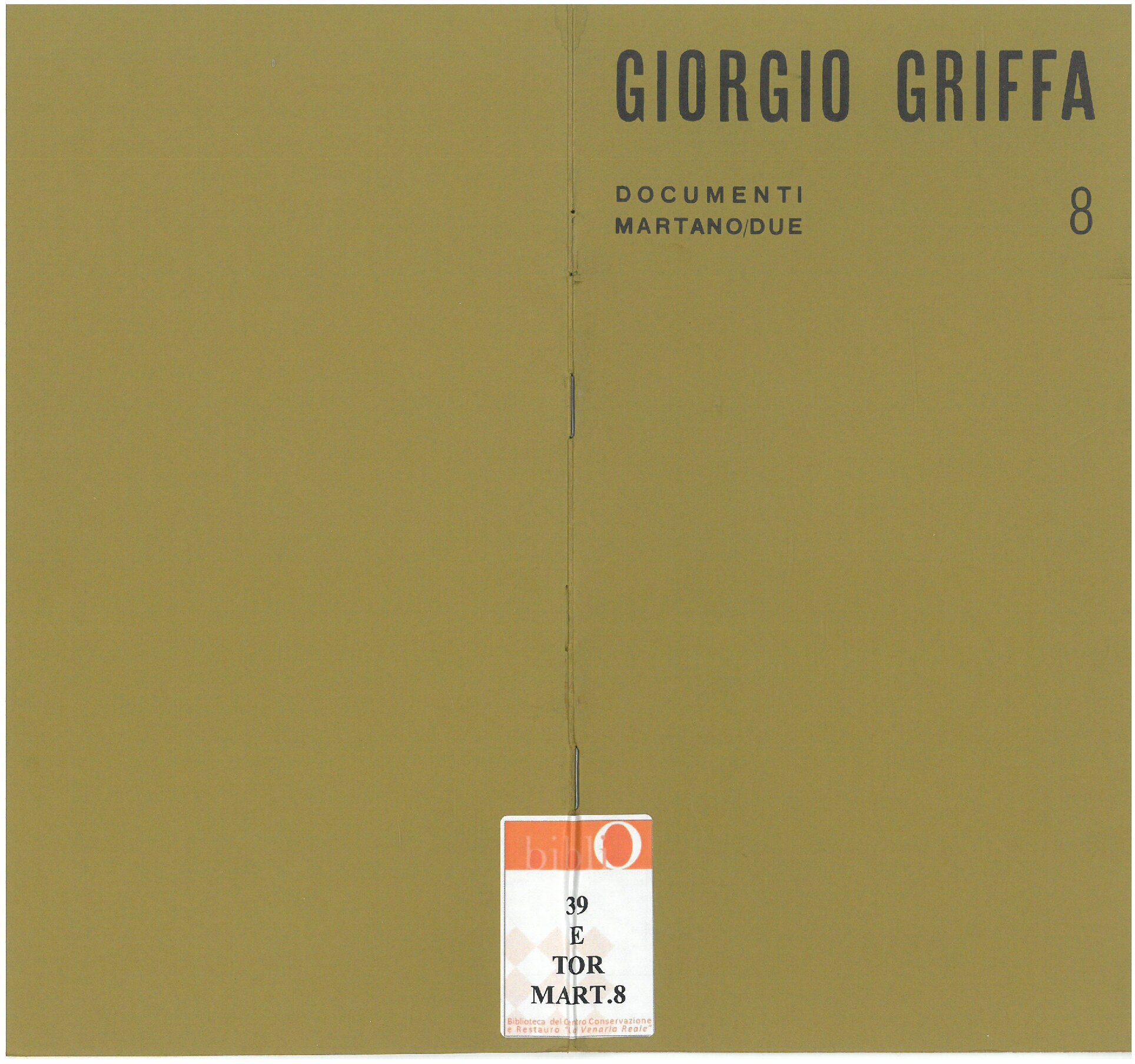 1968, aprile
GIORGIO GRIFFA
Catalogo Documenti Martano/due, n. 8
Testi di P. Fossati e A. Galvano. Edizione di una cartella con 3 litografie a colori