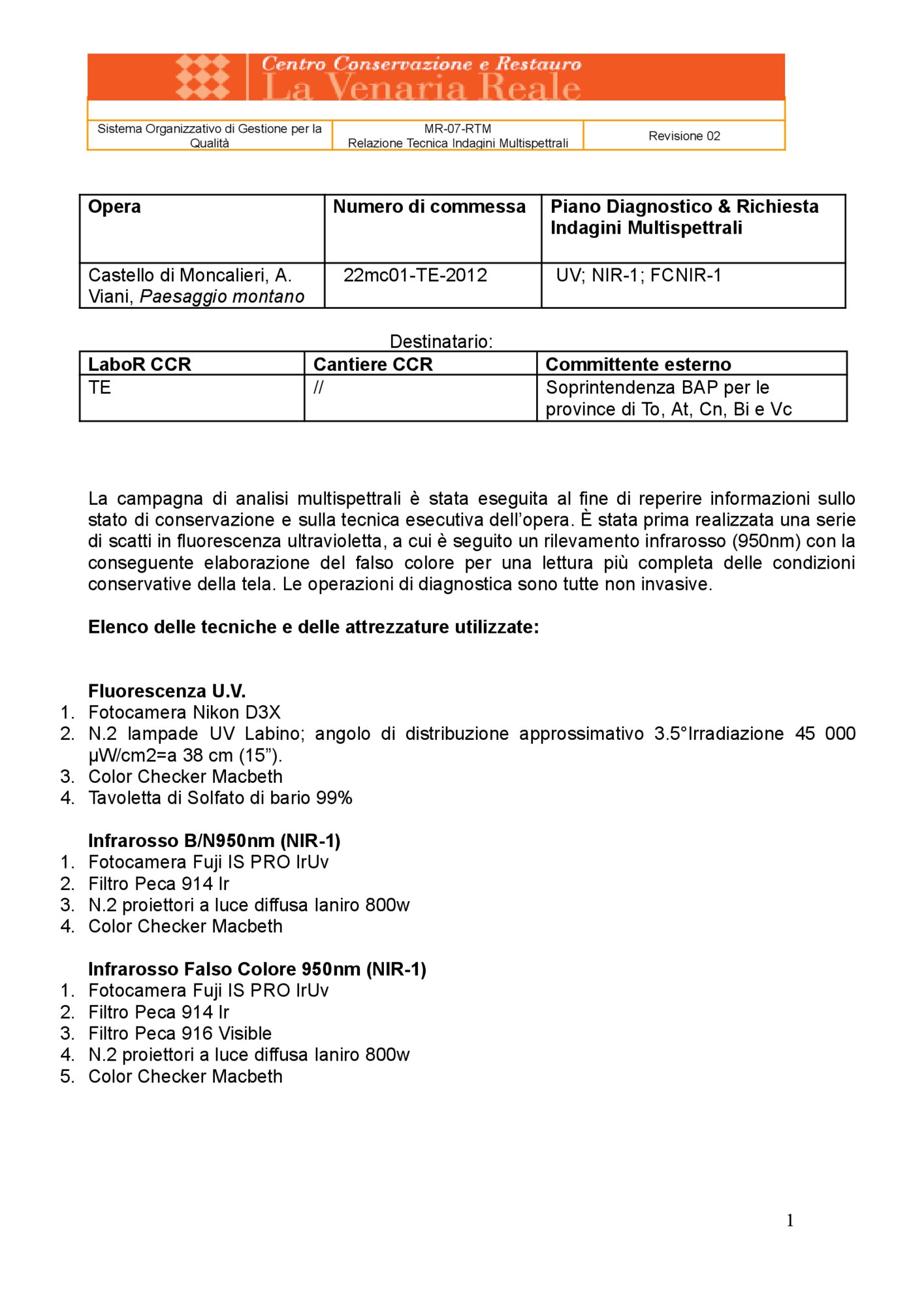 Technical Report on Multispectral Investigations