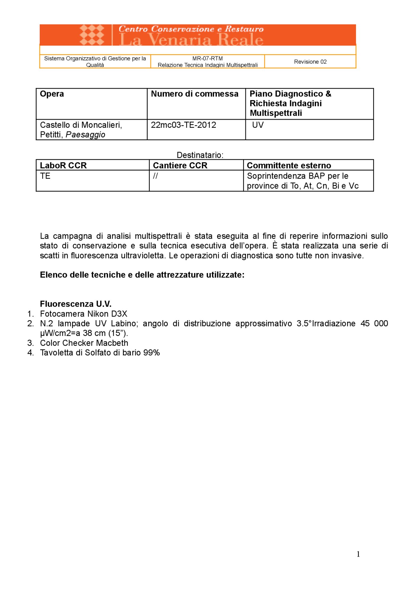 Technical Report on Multispectral Investigations