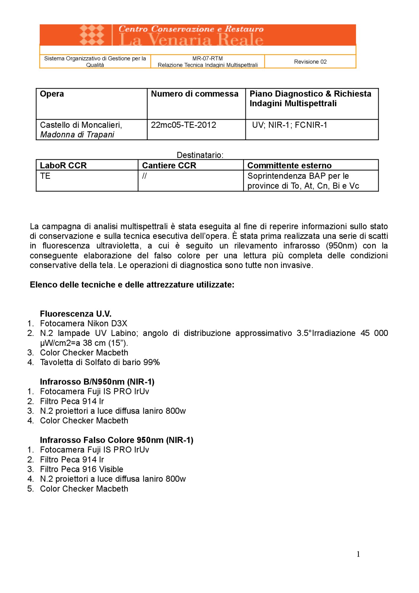 Technical Report on Multispectral Investigations