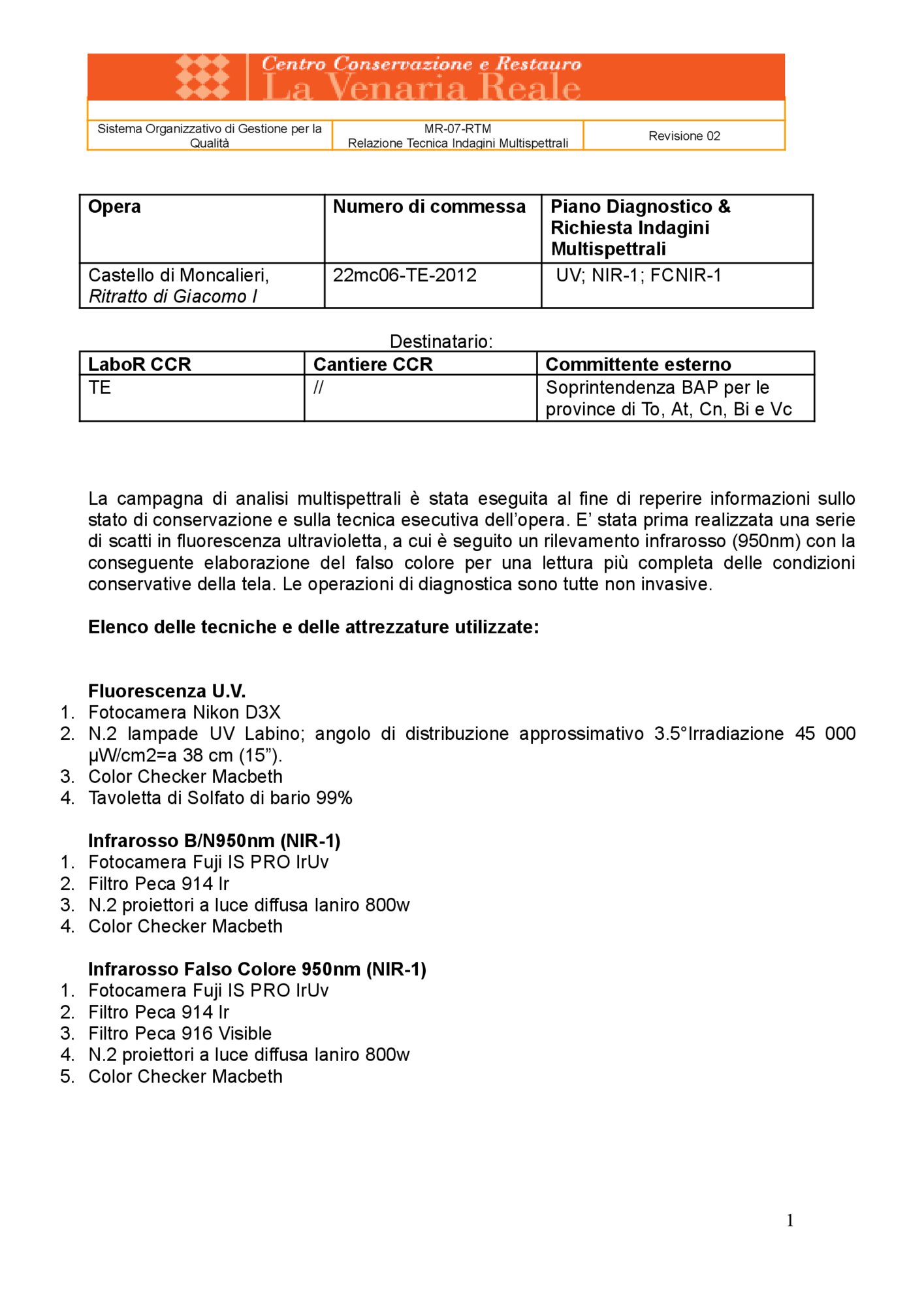Technical Report on Multispectral Investigations