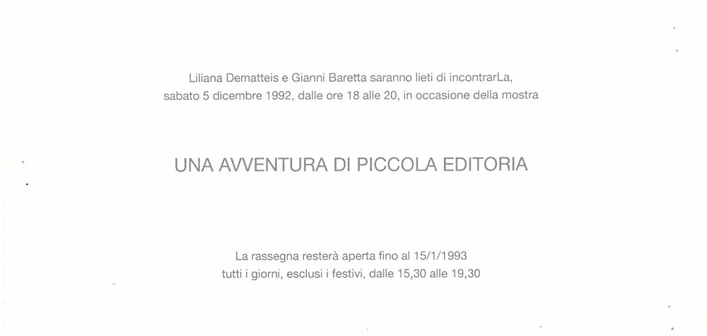 1992, 5 dicembre – 20 gennaio, 1993.
GIANNI BARETTA. UNA AVVENTURA DI PICCOLA EDITORIA
Biglietto d’invito. Evento Centre Culturel Francais di Torino