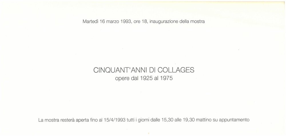 Cinquant'anni di collages. Marzo - Aprile 1993