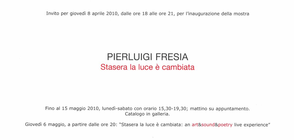 Pierluigi Fresia. April - May 2010