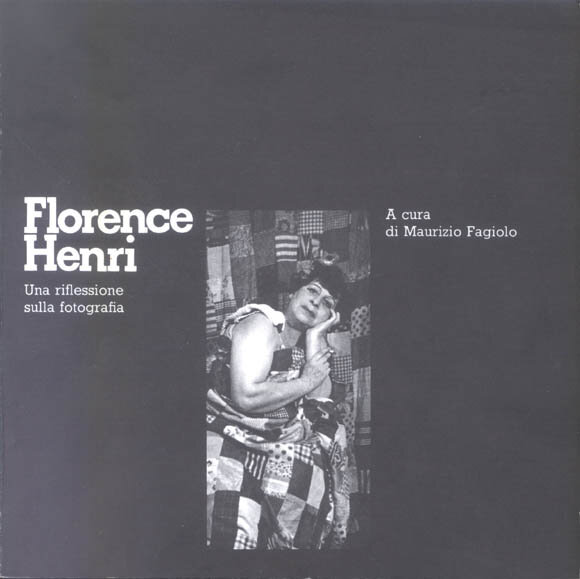 1975, 10 ottobre – 30 novembre
FLORENCE HENRI / Una riflessione sulla fotografia.
Dieci anni di fotografie, dal 1928 al 1938.
Copertina del volume intitolato 