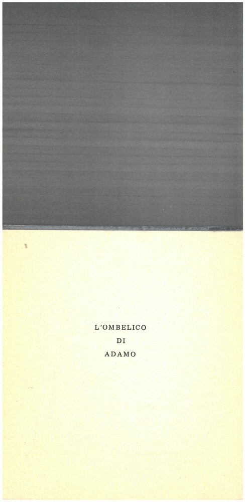 1979, 3 – 20 maggio
Mostra di LIA RONDELLI – GIUSEPPE GARIMOLDI alla Galleria Martano
Never quite the same – l’ ombelico di Adamo
Biglietto di invito l’ ombelico di Adamo