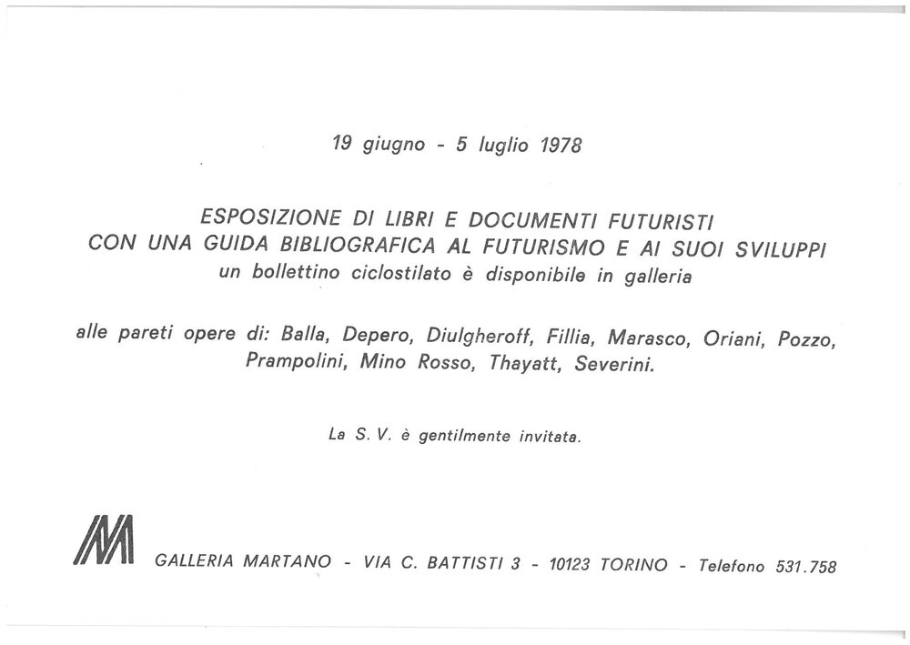 Esposizione di libri e documenti futuristi con una guida bibliografica al futurismo e ai suoi sviluppi. Giugno - Luglio 1978