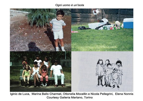 2013, 16 May – 15 JuneMarina Ballo Charmet, Iginio De Luca, Ottonella Mocellin-Nicola Pellegrini and Elena Nonnis.Every man is an island curated by Federica La PagliaThe exhibition set up as part of the programme of side events of the Turin International Book Fair 2013.From the private archive of Liliana Dematteis.