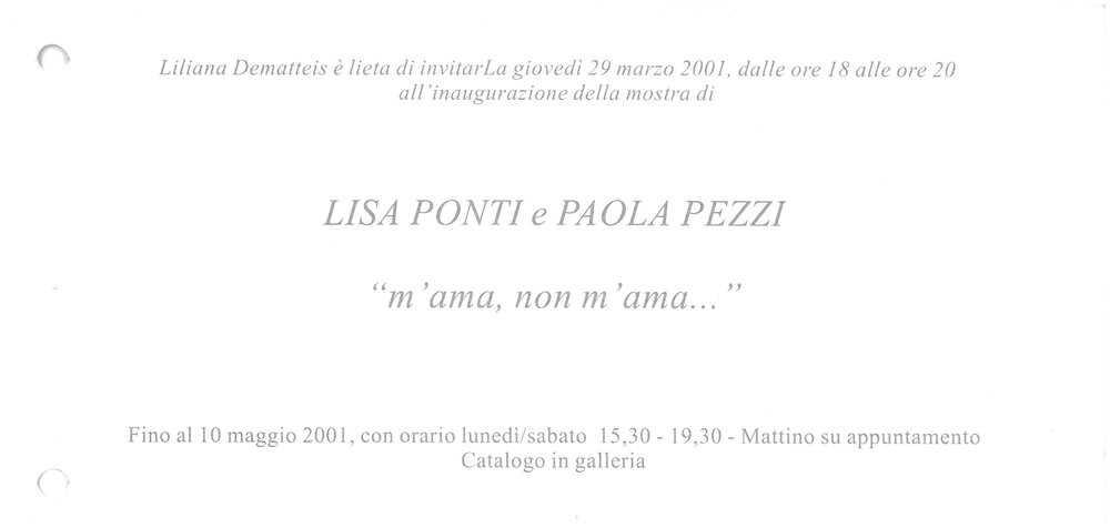 Lisa Ponti - Paola Pezzi. March - May 2001